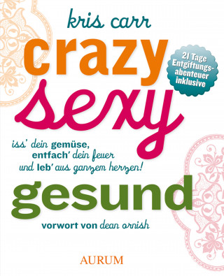 Kris Carr: Crazy, sexy, gesund