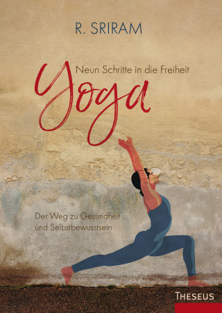 R. Sriram: Yoga - Neun Schritte in die Freiheit