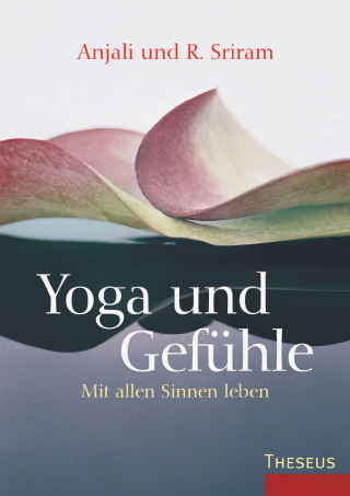 R. Sriram, Anjali Sriram: Yoga & Gefühle