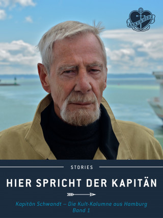 Jürgen Schwandt: Hier spricht der Kapitän. Band 1