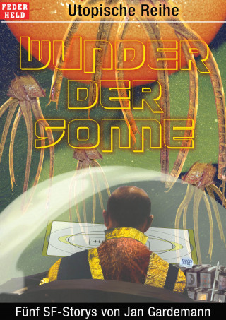 Jan Gardemann: Wunder der Sonne