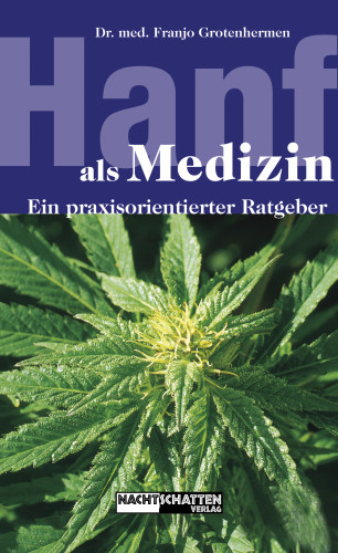 Franjo Grotenhermen: Hanf als Medizin