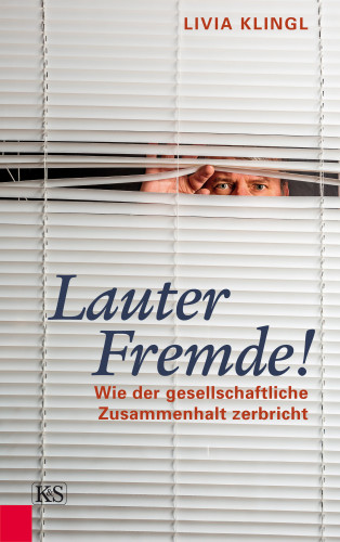 Livia Klingl: Lauter Fremde!