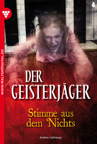 Andrew Hathaway: Der Geisterjäger 4 – Gruselroman