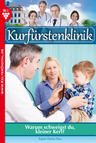 Nina Kayser-Darius: Kurfürstenklinik 1 – Arztroman
