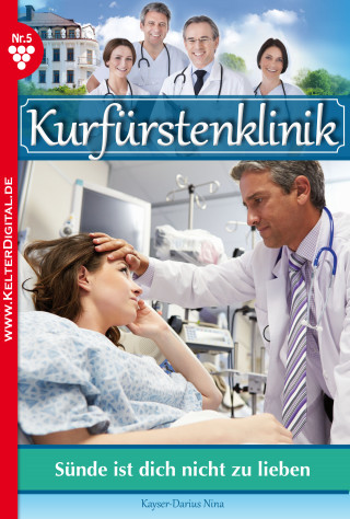Nina Kayser-Darius: Kurfürstenklinik 5 – Arztroman