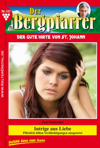 Toni Waidacher: Der Bergpfarrer 107 – Heimatroman