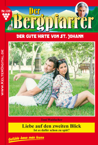 Toni Waidacher: Der Bergpfarrer 109 – Heimatroman