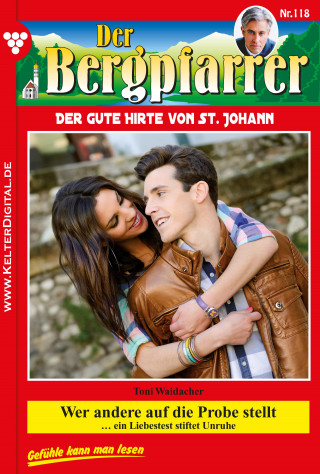 Toni Waidacher: Der Bergpfarrer 118 – Heimatroman