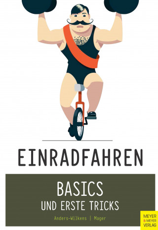 Andreas Anders-Wilkens, Robert Mager: Einradfahren