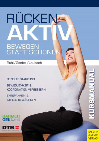 Jörn Rühl, Sandra Goebel, Vanessa Laubach: Rücken-Aktiv