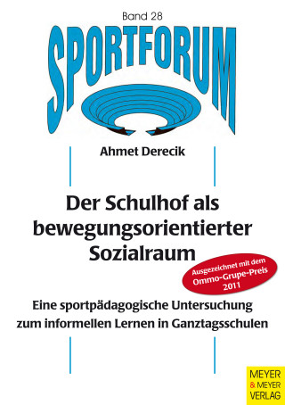 Ahmet Derecik: Der Schulhof als bewegungsorientierter Sozialraum