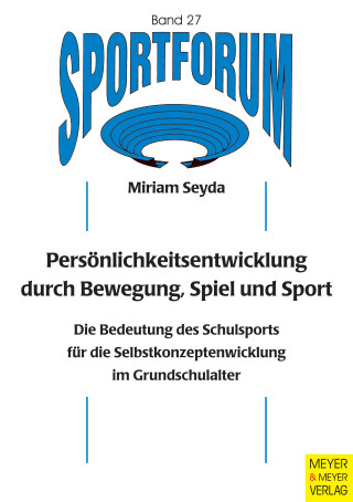 Miriam Seyda: Persönlichkeitsentwicklung durch Bewegung, Spiel und Sport