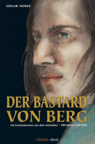 Edgar Noske: Der Bastard von Berg