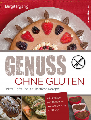 Birgit Irgang: Genuss ohne Gluten