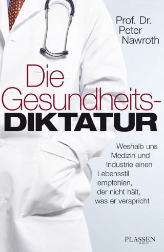 Peter P. Nawroth: Die Gesundheitsdiktatur