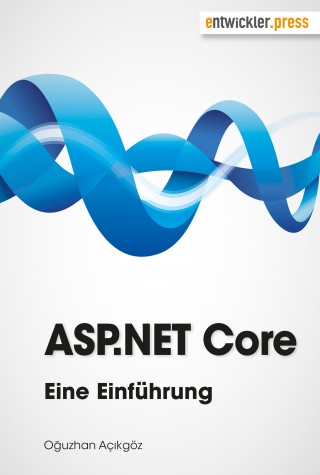 Oğuzhan Açıkgöz: ASP.NET Core