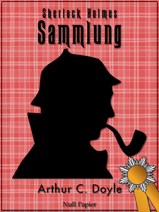 Arthur Conan Doyle: Sherlock Holmes
