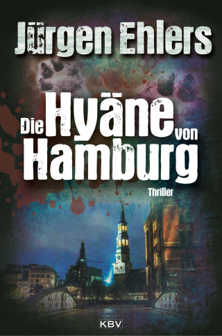 Jürgen Ehlers: Die Hyäne von Hamburg