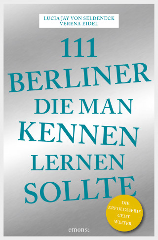 Lucia Jay von Seldeneck: 111 Berliner, die man kennen sollte