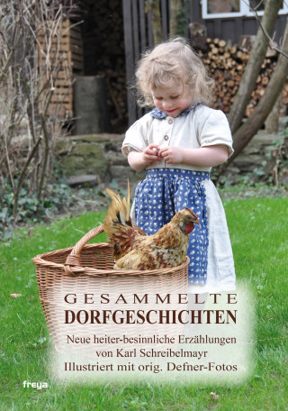 Karl Schreibelmayr: Gesammelte Dorfgeschichten