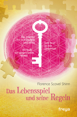 Florence Scovel Shinn: Das Lebensspiel und seine Regeln