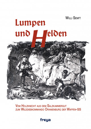 Willi Senft: Lumpen und Helden