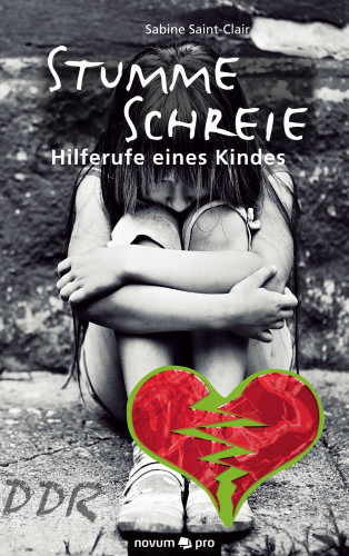 Sabine Saint-Clair: Stumme Schreie - Hilferufe eines Kindes
