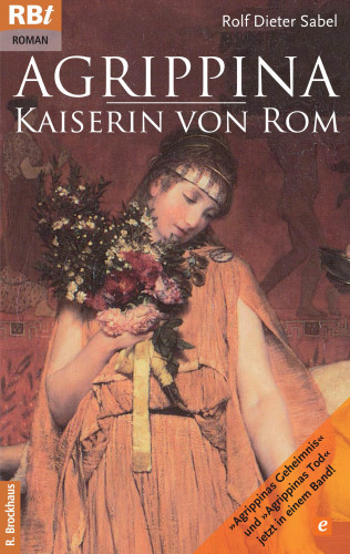 Rolf D. Sabel: Agrippina - Kaiserin von Rom
