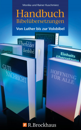 Monika Kuschmierz, Rainer Kuschmierz: Handbuch Bibelübersetzungen
