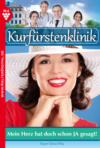 Nina Kayser-Darius: Kurfürstenklinik 6 – Arztroman