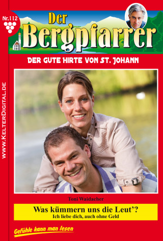 Toni Waidacher: Der Bergpfarrer 112 – Heimatroman
