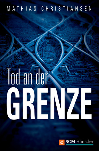 Mathias Christiansen: Tod an der Grenze