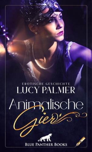Lucy Palmer: Animalische Gier | Erotische Geschichte