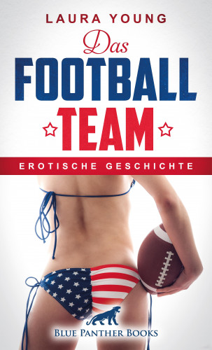 Laura Young: Das Football Team | Erotische Geschichte