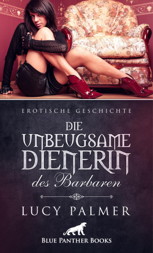 Lucy Palmer: Die unbeugsame Dienerin des Barbaren | Erotische Geschichte