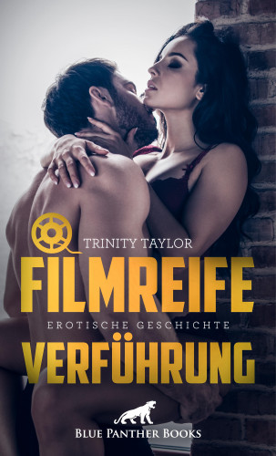 Trinity Taylor: Filmreife Verführung | Erotische Geschichte