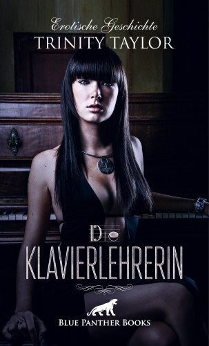Trinity Taylor: Die Klavierlehrerin | Erotische Geschichte