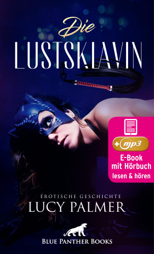 Lucy Palmer: LustSklavin | Erotik Audio Story | Erotisches Hörbuch