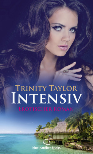 Trinity Taylor: Intensiv | Erotischer Roman