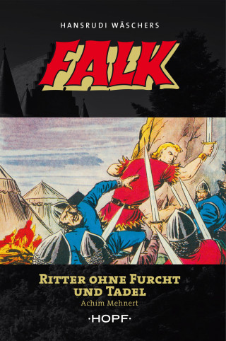 Achim Mehnert: Falk 1: Ritter ohne Furcht und Tadel