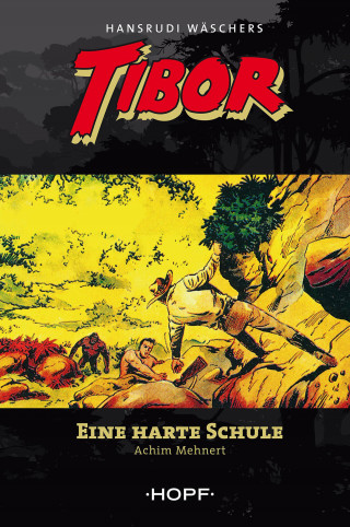 Achim Mehnert: Tibor 4: Eine harte Schule