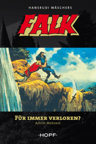 Achim Mehnert: Falk 4: Für immer verloren?