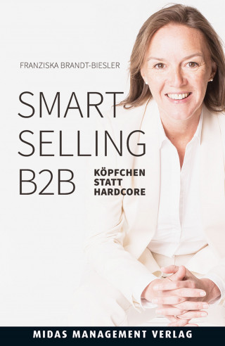 Franziska Brandt-Biesler: Smart Selling B2B