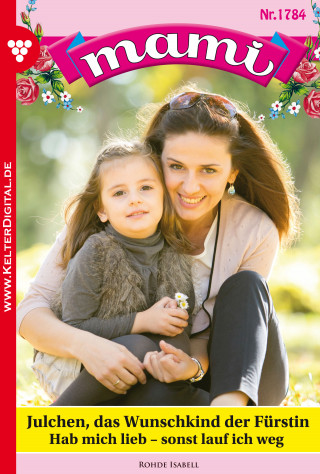 Isabell Rohde: Julchen, das Wunschkind der Fürstin