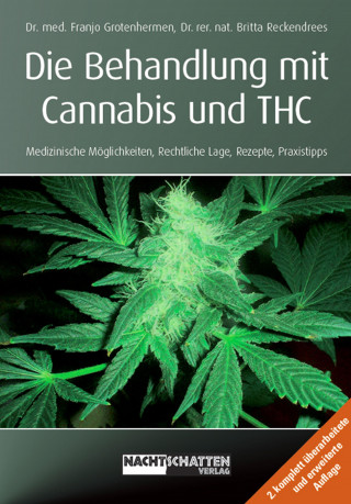Franjo Grotenhermen, Britta Reckendrees: Die Behandlung mit Cannabis und THC