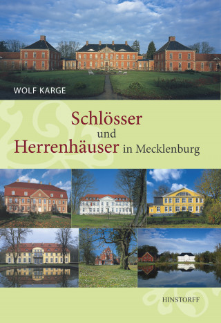 Wolf Karge: Schlösser und Herrenhäuser in Mecklenburg