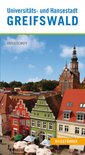 Robert Tremmel: Reiseführer Universitäts- und Hansestadt Greifswald