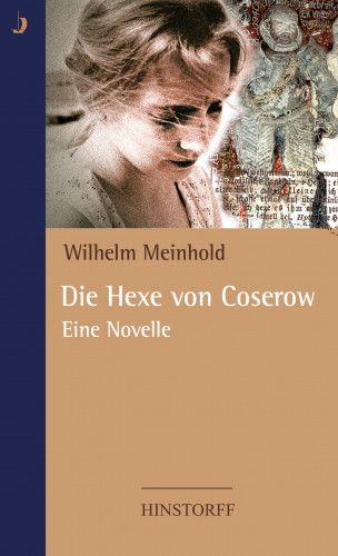 Wilhelm Meinhold: Die Hexe von Coserow