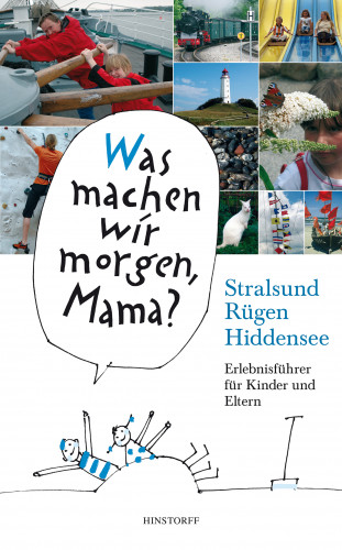 Birgit Vitense, Kirsten Schielke: Was machen wir morgen, Mama? Stralsund, Rügen, Hiddensee
